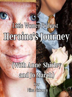 cover image of Heroine's Journey (With Anne Shirley and Jo March)